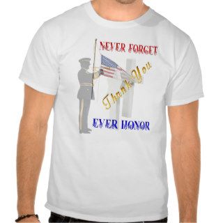 Never Forget Ever Honor Shirt