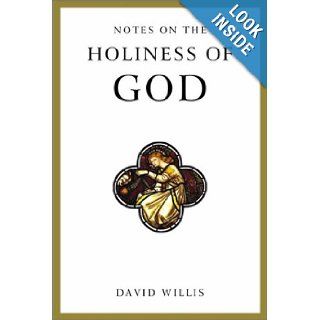 Notes on the Holiness of God E. David Willis, David Willis 9780802849878 Books