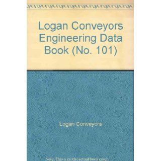 Logan Conveyors Engineering Data Book (No. 101) Logan Conveyors Books