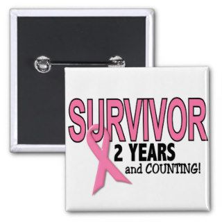 BREAST CANCER SURVIVOR 2 Years & Counting Pins