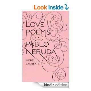 Love Poems (New Directions Paperbook) eBook Pablo Neruda, Donald D. Walsh Kindle Store