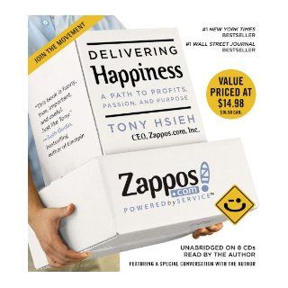 Delivering Happiness A Path to Profits, Passion, and Purpose Tony Hsieh, Author 9781609412807 Books