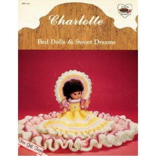 Charlotte   Bed Dolls & Sweet Dreams (Dumplin Designs   BD 508) Barbara Graham, Jeanne Jurvick Books