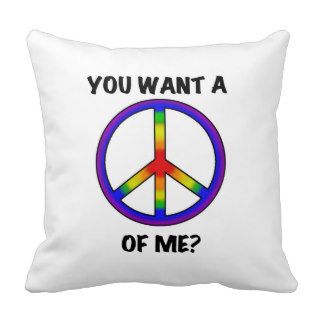 Funny Pillow Rainbow You Want A Peace of Me Pillow