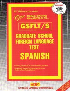 Graduate School Foreign Language Test   Spanish (GSFLT) (Admission Test Ser No, Ats 28c) (Spanish Edition) Passbooks 9780837369549 Books