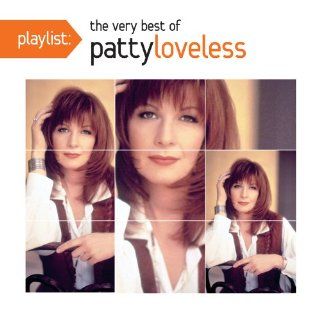 Playlist The Very Best of Patty Loveless Music
