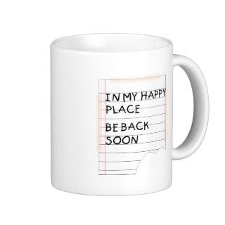 In My Happy Place   Funny Note Coffee Mugs