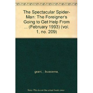 The Spectacular Spider  Man The Foreigner's Going to Get Help From(February 1993) (vol. 1, no. 209) buscema, grant Books