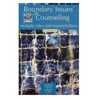 B. L. Herlihy's, G. Corey's Boundary Issues in Counseling 2nd(second) edition(Boundary Issues in Counseling Multiple Roles And Responsibilities (Paperback))(2006) G. Corey B. L. Herlihy Books