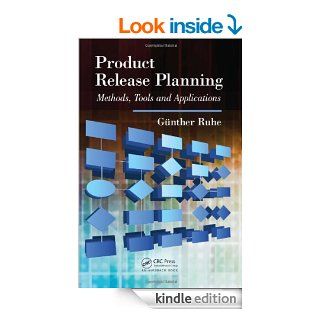 Product Release Planning Methods, Tools and Applications   Kindle edition by Ruhe, Guenther. Business & Money Kindle eBooks @ .