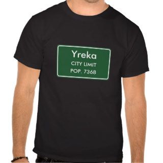 Yreka, CA City Limits Sign T Shirts