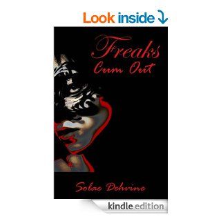 Freaks Cum Out Part 1 (Dawn of the Freak) eBook Solae Dehvine Kindle Store