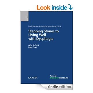 Stepping Stones to Living Well with Dysphagia (Nestl Nutrition Institute Workshop Series) eBook P. Clav, J. Cichero Kindle Store