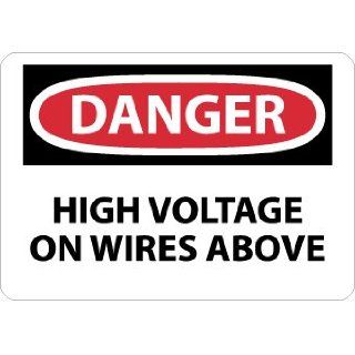 NMC D552PB OSHA Sign, Legend "DANGER   HIGH VOLTAGE ON WIRES ABOVE", 14" Length x 10" Height, Pressure Sensitive Adhesive Vinyl, Black/Red on White Industrial Warning Signs