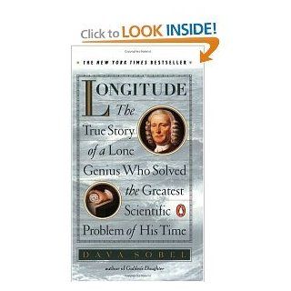 Longitude The True Story of a Lone Genius Who Solved the Greatest Scientific Problem of His Time Dava Sobel 9780802715296 Books