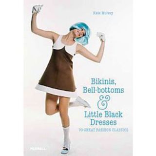 Bikinis, Bell bottoms and Little Black Dresses (
