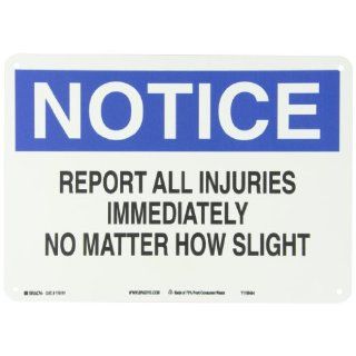 Brady 116191 14" Width x 10" Height B 563 Plastic, Blue And Black On White Color Sustainable Safety Sign, Legend " Notice Report All Injuries Immediately No Matter How Slight" Industrial Warning Signs
