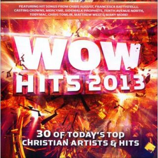 Wow Hits 2013 30 of Todays Top Christian Artis