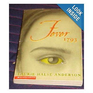 Fever 1793 Laurie Halse Anderson 9780439356756 Books
