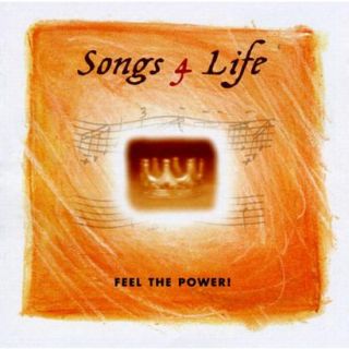 Songs 4 Life Feel the Power