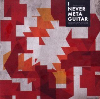 I Never Meta Guitar Music