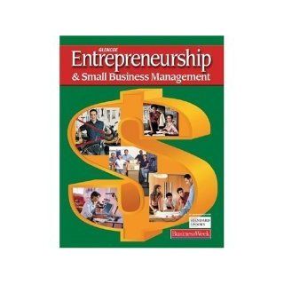 ENTREPRENEURSHIP AND SMALL BUSINESS MANAGEMENT TEXTBOOK (2005, HARDCOVER, STUDENT EDITION, 3RD EDITION, 584 pages) (ENTREPRENEURSHIP AND SMALL BUSINESS MANAGEMENT TEXTBOOK, 2005, HARDCOVER, STUDENT EDITION, 3RD EDITION, 584 pages) McGraw Hill (Author) Bo