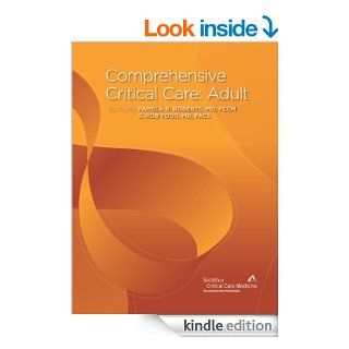 Comprehensive Critical Care Adult   Kindle edition by Pamela R. Roberts MD FCCM, S. Rob Todd MD FACS. Professional & Technical Kindle eBooks @ .