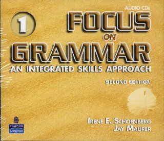 Focus on Grammar 1 Audio CDs (2) Irene E. Schoenberg, Jay Maurer 9780131474734 Books