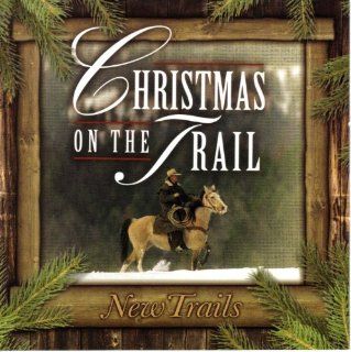 Christmas on the Trail   New Trails (Bear Horn Records) Music
