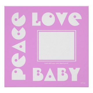 Peace Love Baby    Add your own hand print