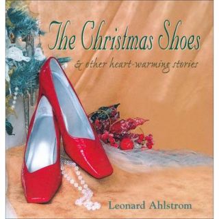 The Christmas Shoes & Other Heart Warming Stories