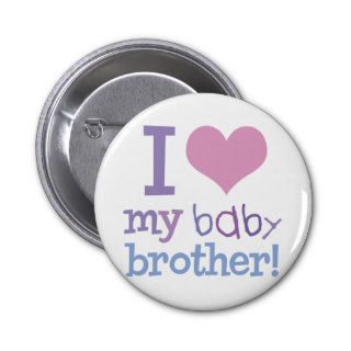 I Love My Baby Brother Pin