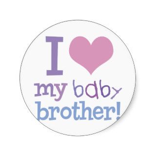 I Love My Baby Brother Round Sticker