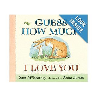 Guess How Much I Love You Sam McBratney, Anita Jeram 9780763642648 Books