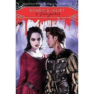 Romeo & Juliet & Vampires (Paperback)