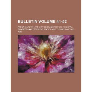 Bulletin Volume 41 52 Anson Marston 9781235951084 Books
