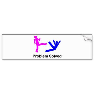Problem Solved Bumper Stickers