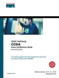 CCDA(R) Exam Certification Guide (CCDA Self Study, 640 861) (2nd Edition) Anthony Bruno, Jacqueline Kim 9781587200762 Books