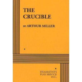 The Crucible (9780822202554) Arthur Miller Books
