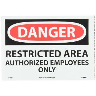 NMC D654PB OSHA Sign, Legend "DANGER   RESTRICTED AREA AUTHORIZED EMPLOYEES ONLY", 14" Length x 10" Height, Pressure Sensitive Vinyl, Black/Red on White Industrial Warning Signs