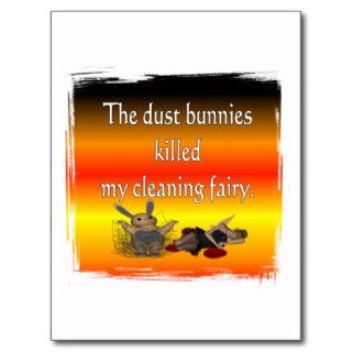 Dust bunnies killed my cleaning fairy postcard