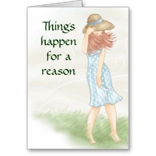 Things happen for a reason greeting cards