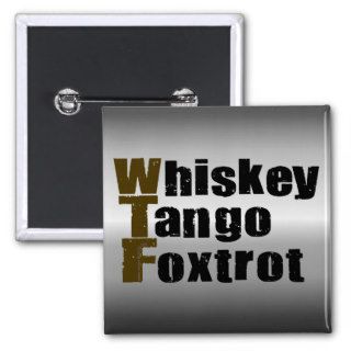 Whiskey Tango Foxtrot Button