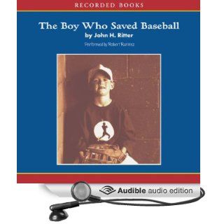 The Boy Who Saved Baseball (Audible Audio Edition) John Ritter, Robert Ramirez Books