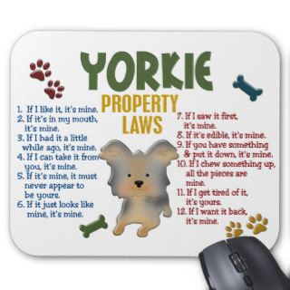 Yorkie Property Laws 4 Mouse Pad