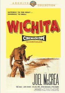 Wichita Vera Miles, Lloyd Bridges, Wallace Ford, Peter Graves Joel Mccrea, Jacques Tourneur Movies & TV