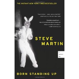 Born Standing Up A Comic's Life Steve Martin 9781416553656 Books