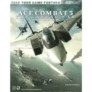 Ace Combat(R) 5 Official Strategy Guide (Bradygames Take Your Games Further) Doug Walsh, Phillip Marcus 9780744004434 Books