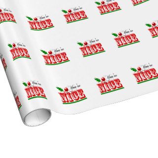 Christmas Message You're Nice Gift Wrapping Paper
