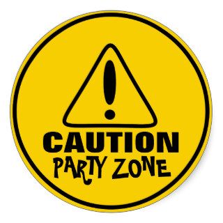 Funny Caution Sign Party Zone Round Sticker